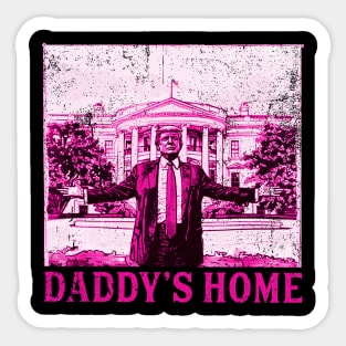 Trump Pink Daddys Home  2024 Sticker